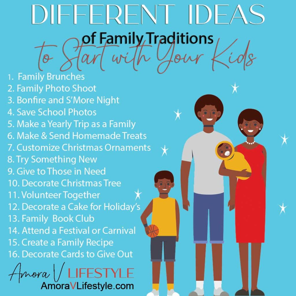 Amora V Lifestyle has a full list of different family traditions to start with your children while they are young.