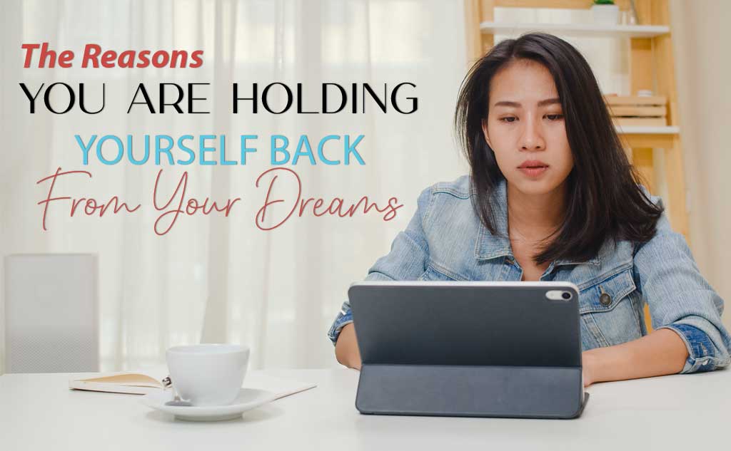 Amora V Lifestyle highlights a full list of reasons. you may be holding yourself back from your dreams.
