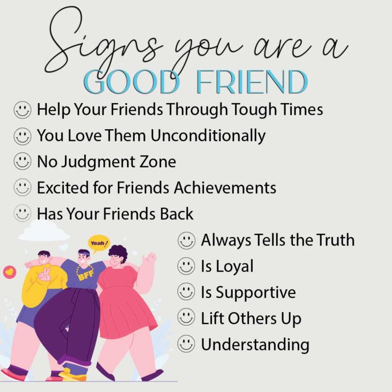Amora V Lifestyle has a full list of Signs you are a good friend.