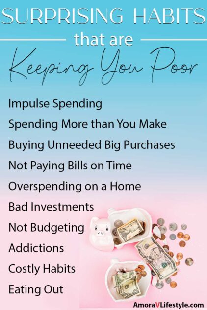 Amora V Lifestyle features a full list of spending habits that are keeping you poor.