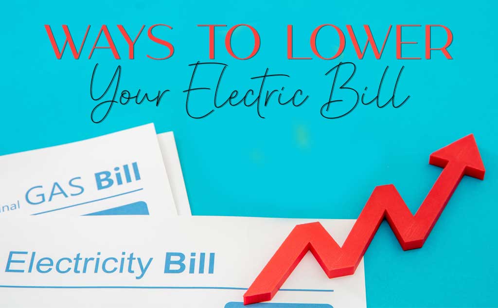 Amora V Lifestyle explores the different option to Lower Your Electric Bill