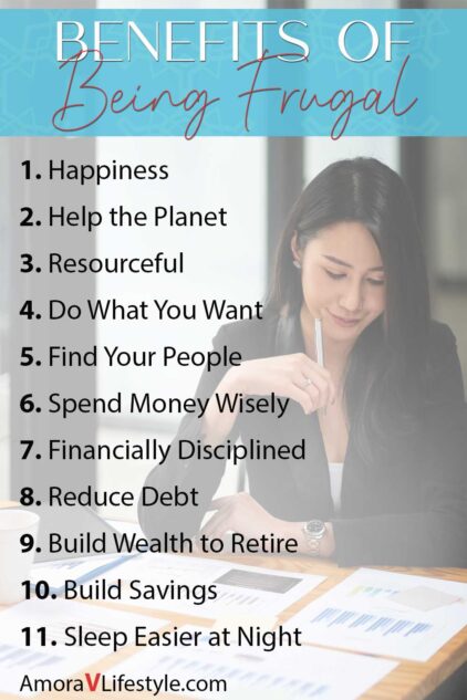 Amora V Lifestyle has the bullet points of what it means to be frugal and the benefits of being frugal