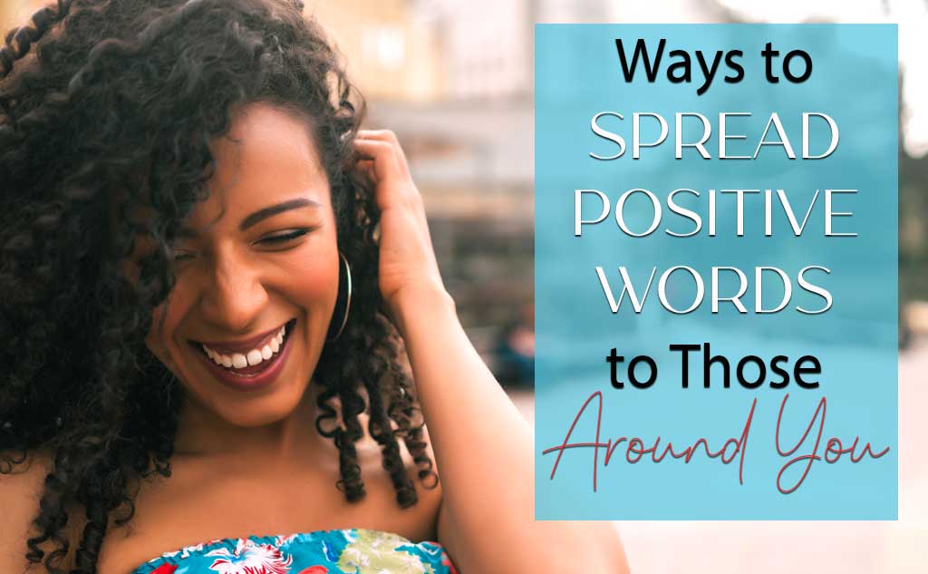 Amora V Lifestyle features Ways to Spread Positive Words around You