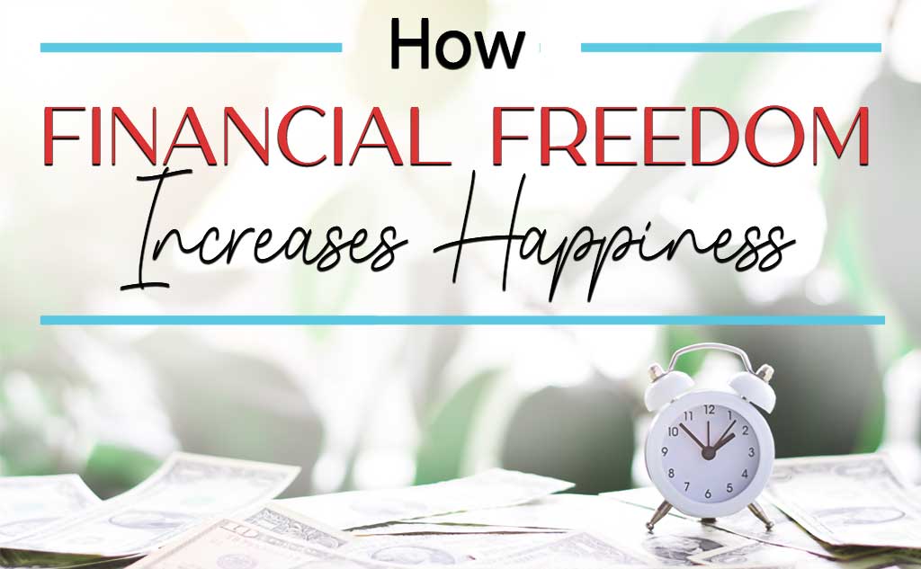 How financial freedom increases happiness