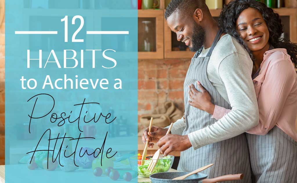 Amora V Lifestyle features 12 Habits to achieve a positive attitude.