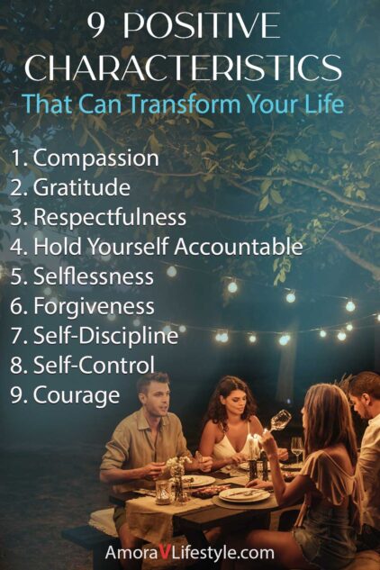 Full list of 9 Positive Characteristics that can Transform your life