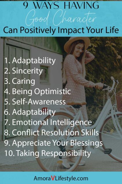 Full Bullet Point List of 9 Ways Having Good Character can Positively Impact Your Life
